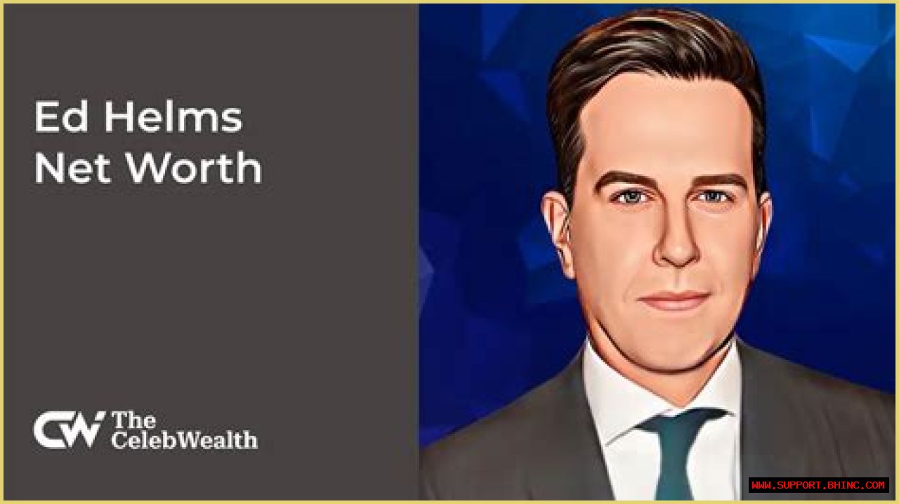 Ed Helms Net Worth